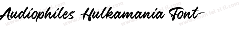 Audiophiles Hulkamania Font字体转换